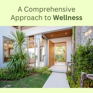 A Comprehensive Approach to Wellness