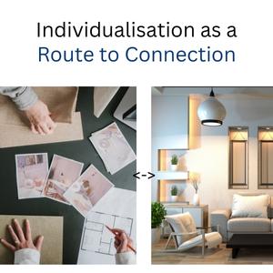 Individualisation as a Route to Connection